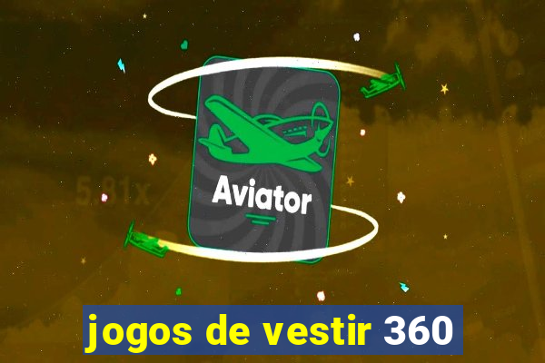 jogos de vestir 360