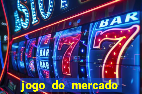 jogo do mercado dinheiro infinito