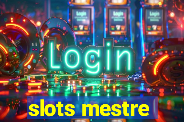 slots mestre