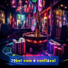 79bet com é confiável