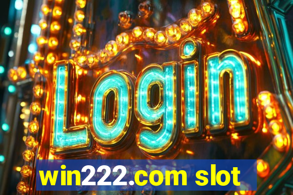 win222.com slot