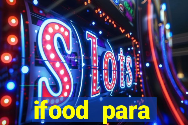 ifood para restaurante login