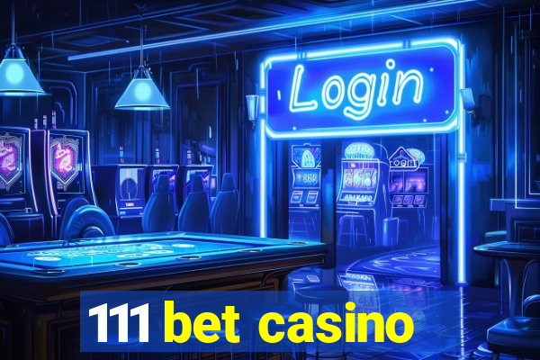 111 bet casino