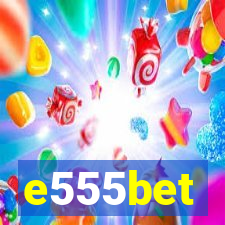 e555bet