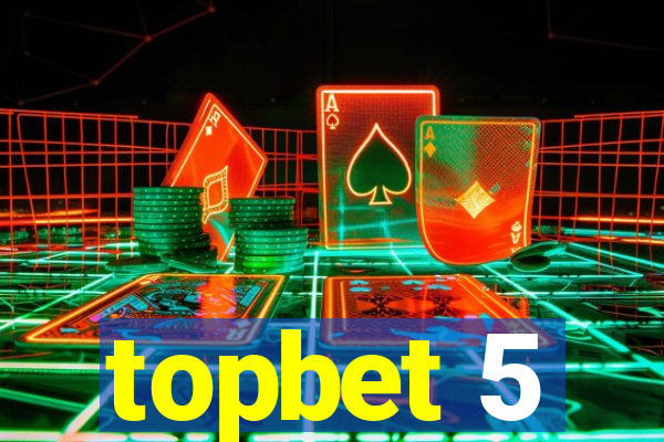 topbet 5