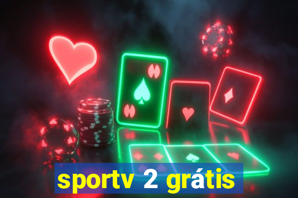 sportv 2 grátis