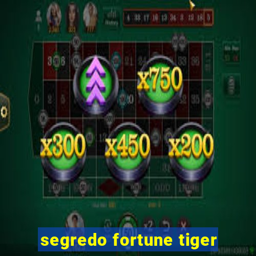 segredo fortune tiger