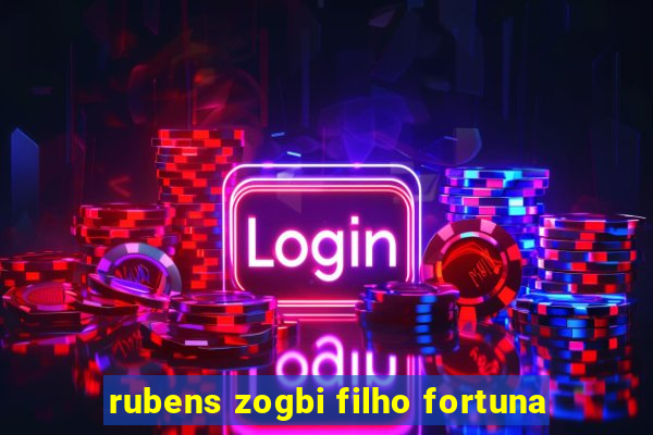 rubens zogbi filho fortuna