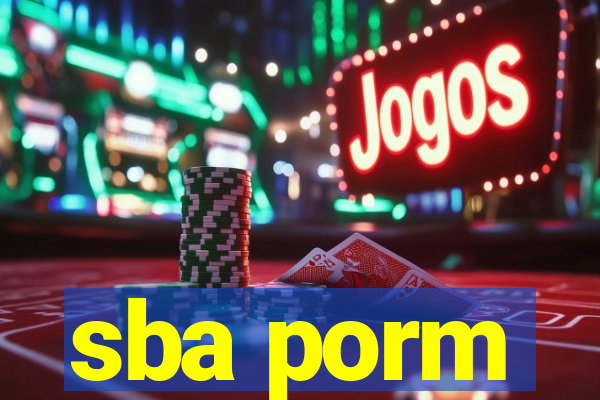 sba porm