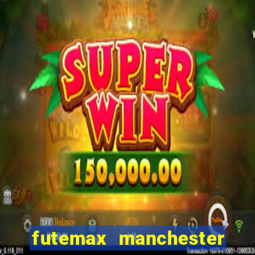 futemax manchester united ao vivo