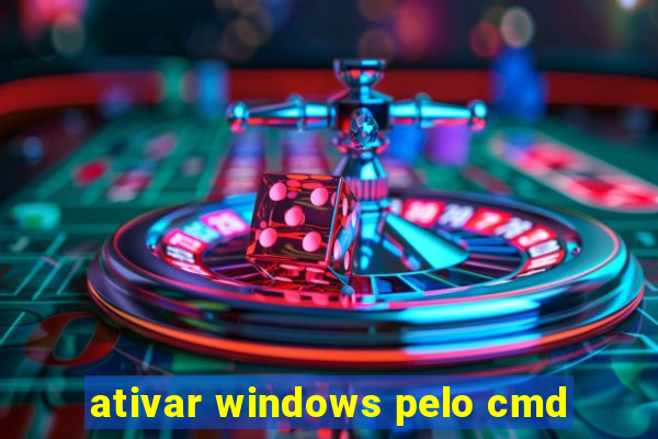 ativar windows pelo cmd