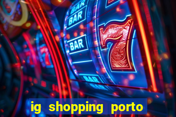 ig shopping porto velho cinema