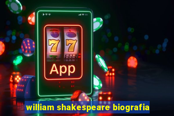 william shakespeare biografia