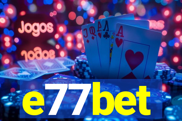 e77bet