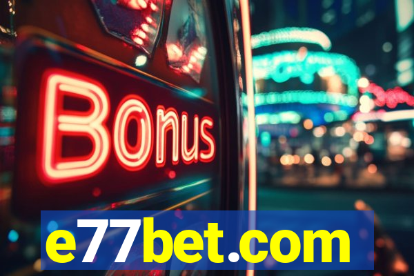 e77bet.com