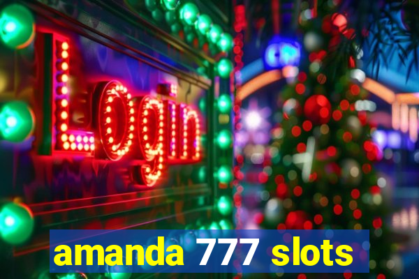 amanda 777 slots