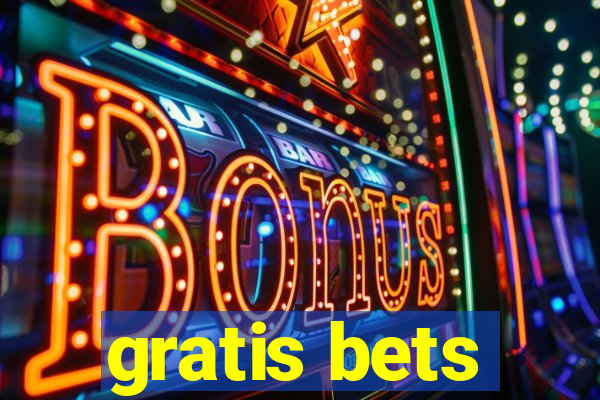 gratis bets