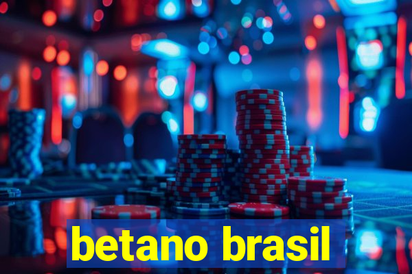 betano brasil