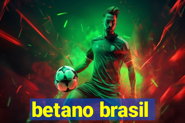 betano brasil