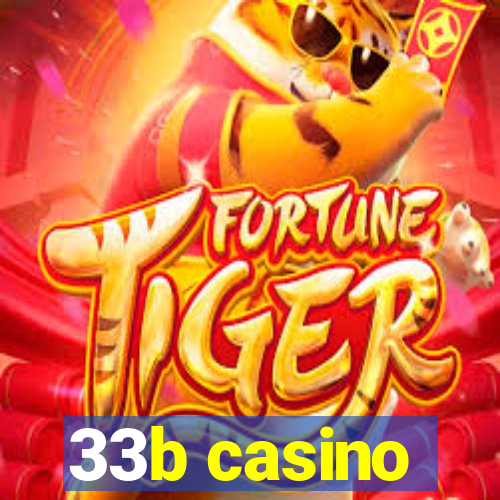 33b casino