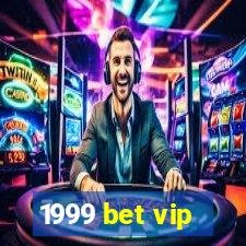 1999 bet vip