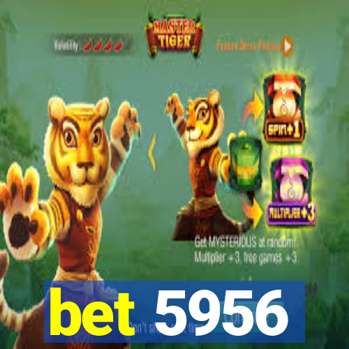 bet 5956