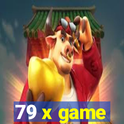 79 x game