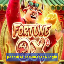 pesquisa remunerada login