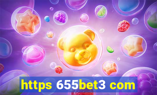 https 655bet3 com