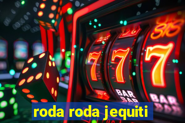 roda roda jequiti