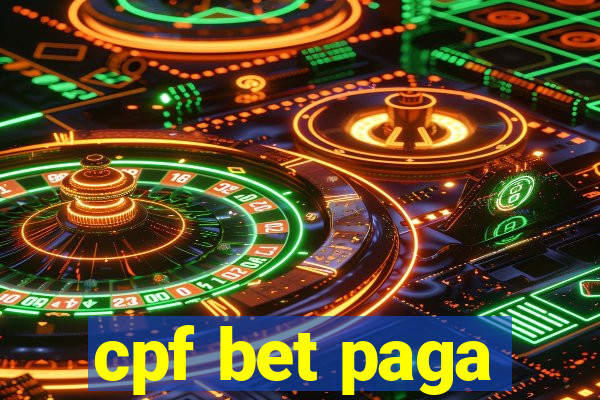 cpf bet paga