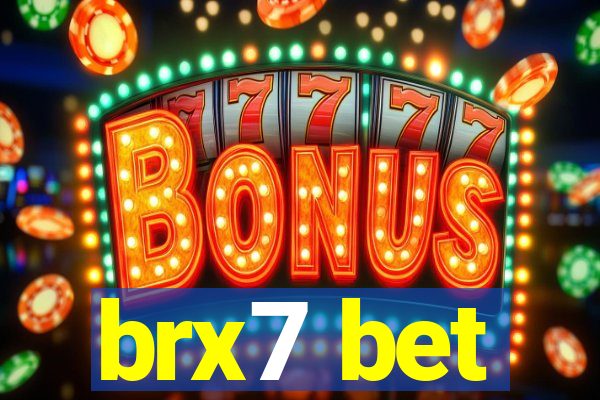 brx7 bet