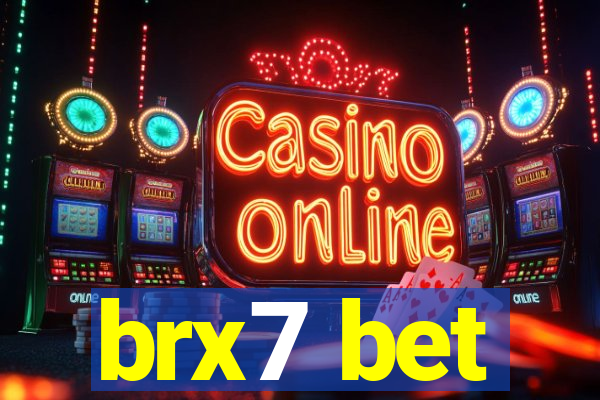 brx7 bet