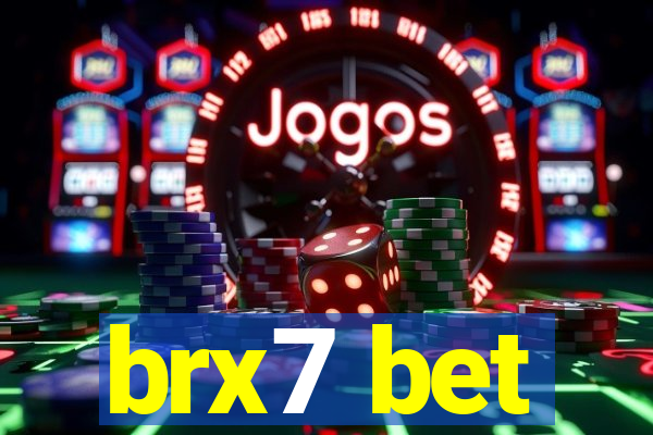 brx7 bet