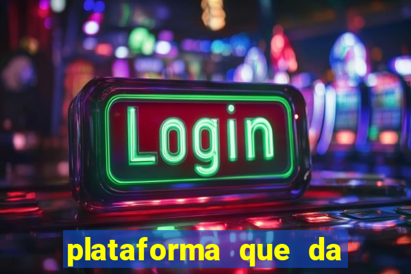 plataforma que da 10 reais de bonus