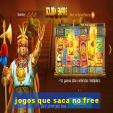 jogos que saca no free