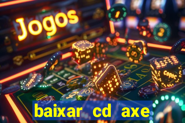 baixar cd axe bahia 2000 gratis