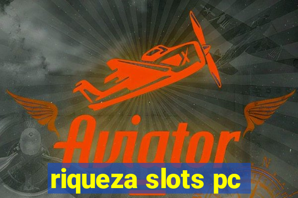 riqueza slots pc