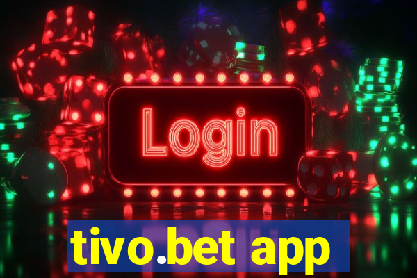 tivo.bet app