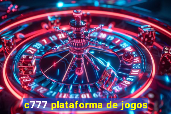 c777 plataforma de jogos