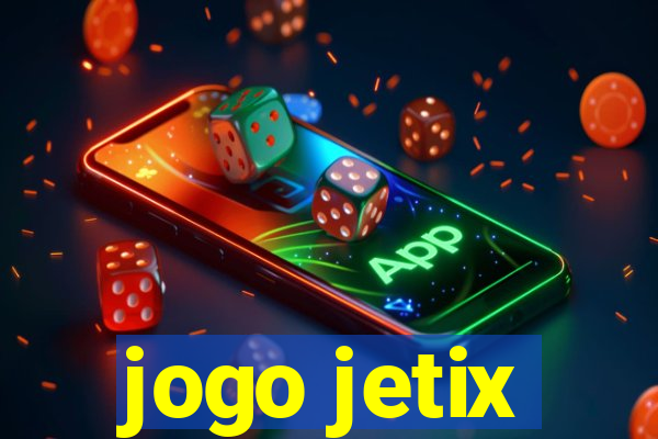 jogo jetix