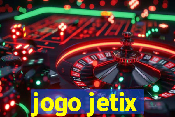 jogo jetix