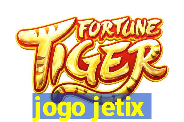 jogo jetix