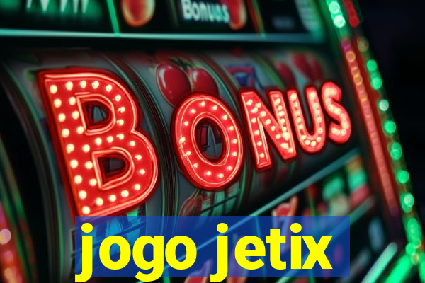 jogo jetix