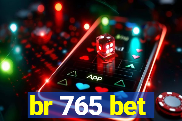 br 765 bet