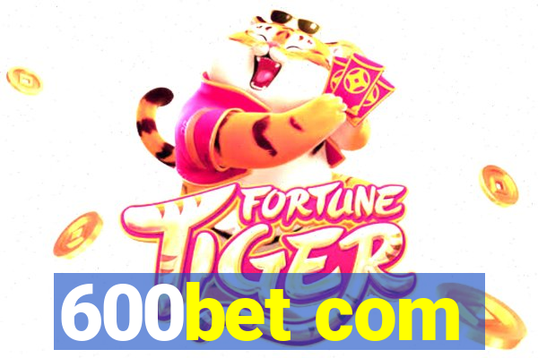 600bet com