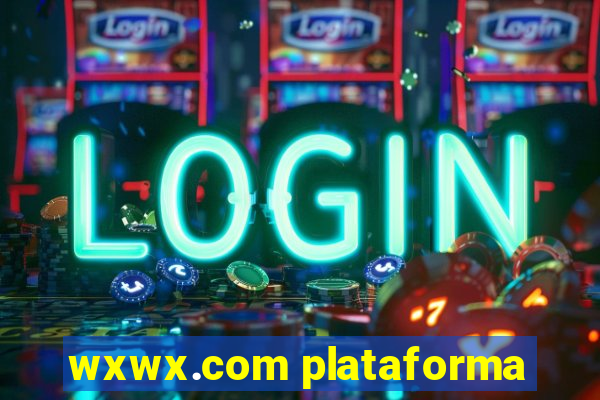 wxwx.com plataforma