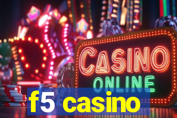 f5 casino