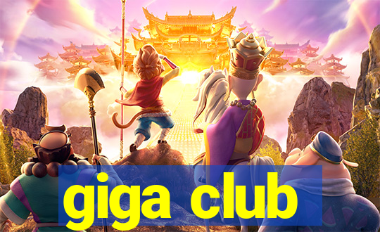 giga club