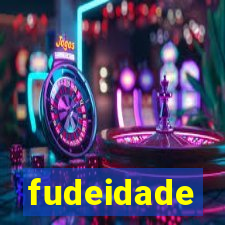 fudeidade